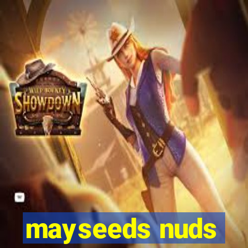 mayseeds nuds